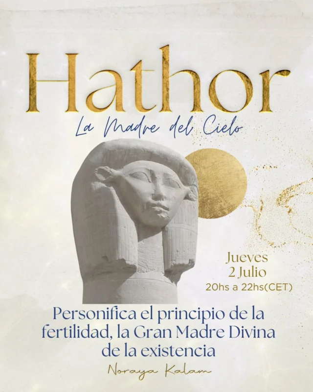 Los Neteru personifican Principios Cósmicos Fundamentales que reflejan nuestra naturaleza, nuestro origen, y se manifiestan en nuestro psiquismo, en nuestras relaciones, en nuestra vida. Existen tanto dentro como afuera de nosotros. El símbolo y el ritual forman parte de su lenguaje. Habitan más allá de la mente linealHathor/Het Hert es una de las diosas más antiguas y veneradas del Antiguo Egipto como encarnación del principio cósmico del Amor, el Arte y la Belleza Conectada la música, la danza y el ritmo, formas estas de entrar en comunión con ella y los energías venusinas que representa. Pero también a la astronomía y los ciclos de vida y muerte. Ella tiene muchos nombres, pues está activa en muchas dimensiones.Como dadora de Vida su función es la fertilización, favorece la concepción, la nutrición y la sanación. Como fuerza unificadora de los opuestos, rige la unión del matrimonio sagrado o rito de Hieros Gamos.En este tiempo confuso y devastador, entrar en comunión con ella puede ayudar a reunir y reconciliar en el corazón nuestras partes separadas. Su nombre significa “Casa de Heru”, es el hogar de la Luz Divina y la conciencia cósmica representada por Heru (Horus), su consorte.
Hathor, es conocida entre otros nombres como la Dama del Cielo, y en este sentido, ella encarna como la luz que da vida a nuestra Vía Láctea. En ese sentido Hathor es la luz de las estrellas y se relaciona con Nut, las Aguas primordiales de la Creación 𓇼 , de ahí que sus templos estuvieran dedicados a la concepción, a la gestación y al nacimiento. En ellos se celebraban, entre otras ceremonias y ritos, fiestas de exaltación de la Vida, el placer y el gozo. Pues nosotros provenimos del placer, y la vida en la Tierra se desarrolla y es afectada por la luz del Sol y las fuerzas celestes del Kosmos del que formamos parte. Esta luz que da nacimiento a otros cuerpos celestes entre los que se encuentra el Sol, es la luz de Hathor que nos conecta con el placer, la belleza y el gozo de vivir.𓆸 Taller “Hathor, La Madre del Cielo.”
De 20 a 22hs. / 50€
Inscripciones abiertas en la web:norayakalam.com/hathor#Hathor #Neteru #GranMadre #Diosa